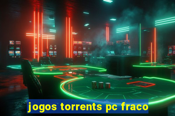 jogos torrents pc fraco